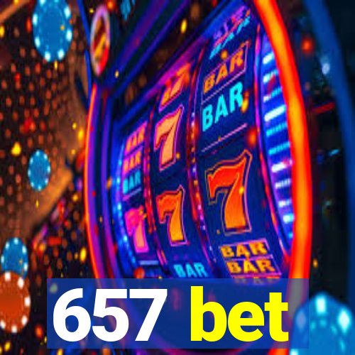 657 bet